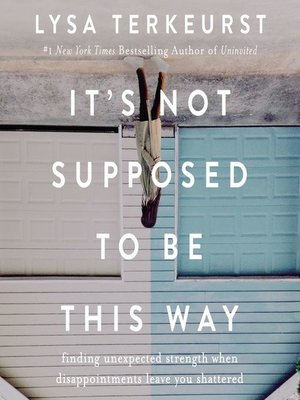 cover image of It's Not Supposed to Be This Way